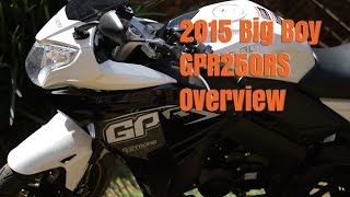 2015 Big Boy GPR250RS Overview [upl. by Zebaj]