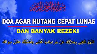 Doa Agar Hutang Cepat Lunas Banyak Rezeki Hilangkan Kesedihan Dan ANTI GALAU [upl. by Goto]