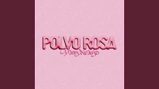 Polvo Rosa [upl. by Neeruam]