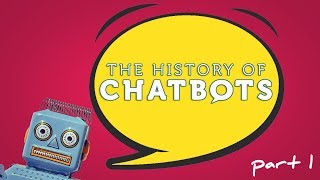 The History Of Chatbots Part 1 [upl. by Bo]