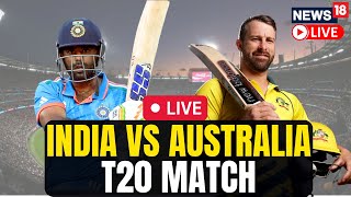 India Vs Australia T20 LIVE  India Vs Australia T20 Match Score Updates  IND Vs AUS Live  N18L [upl. by Naesar933]