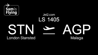 Jet2com Boeing 7378MG WL  LS1405  London Stansted to Malaga  FULL FLIGHT [upl. by Rolyak]