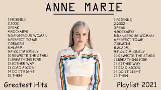 Anne Marie Greatest Hits Full Playlist 2021  Anne Marie Best Songs 2021 [upl. by Favianus]