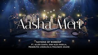 Aasha Meri  Nations of Worship ft Allen Ganta Sam Alex Prakruthi Angelina amp Philemon Anand [upl. by Lauzon919]