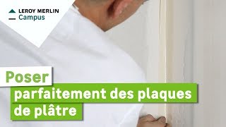 Comment poser parfaitement des plaques de plâtre  Leroy Merlin [upl. by Ahsias]