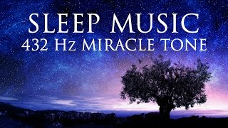 The Best SLEEP Music  432hz  Healing Frequency  Deeply Relaxing  Raise Positive Vibrations [upl. by Rechaba]