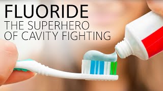 Fluoride The Superhero of Cavity Fighting [upl. by Telrahc809]