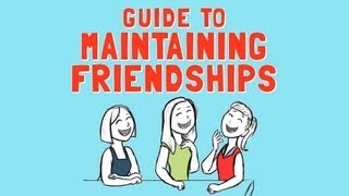 Guide to Maintaining Friendships [upl. by Akessej663]