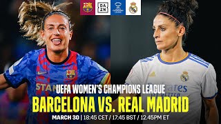 Barcelona vs Real Madrid  UEFA Womens Champions League Los Cuartos De Final Vuelta [upl. by Goss231]