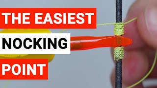 The EASIEST Archery Nocking Point  How To Tie and Set A Nock Point for Beginners [upl. by Atolrac]