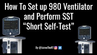 How to Setup 980 Ventilator and Perform SST [upl. by Skipp]