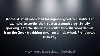 Troche  Medical Definition and Pronunciation [upl. by Direj]