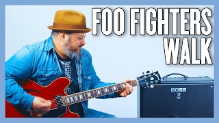 Foo Fighters Walk Guitar Lesson  Tutorial [upl. by Sewell]