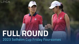 Full Round  2023 Solheim Cup Friday Foursomes [upl. by Gibert]