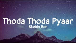 Thoda Thoda Pyaar Stebin Ben  Kumaar  Nilesh Ahuja  Sidharth Malhotra Neha S  Lyrics Store 04 [upl. by Nee]