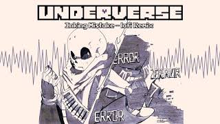 Underverse OST  Inking Mistake lofi Remix [upl. by Almeda]