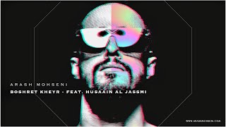 Arash Mohseni  Boshret Kheyr ft Husaain Al Jassmi [upl. by Phip]