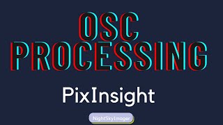 OSC processing using PixInsight [upl. by Yehus]