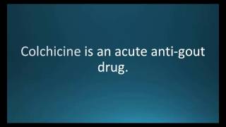 How to pronounce colchicine Colcrys Memorizing Pharmacology Flashcard [upl. by Nolava]