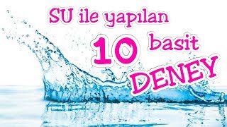 SU ile Yapılan 10 Basit DENEY  Eğlenceli Etkinlik ve Deneyler [upl. by Grefer739]