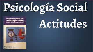 Psicología Social Actitudes [upl. by Leroy]