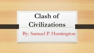 Clash of Civilization by Samuel P Huntington [upl. by Omari]