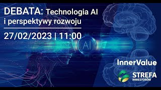 Technologia AI i perspektywy rozwoju DEBATA [upl. by Annam]