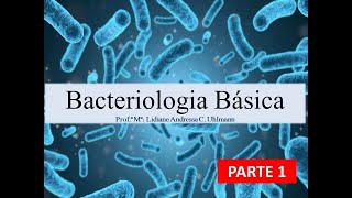 Bacteriologia Básica parte 1 [upl. by Marna]