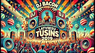 Latviešu Tusiņš 2019 Mixed By Dj Bacon 2019 [upl. by Ezeerb]