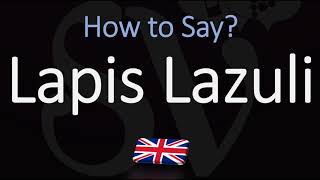 How to Pronounce Lapis Lazuli CORRECTLY Meaning amp Pronunciation [upl. by Nalced]