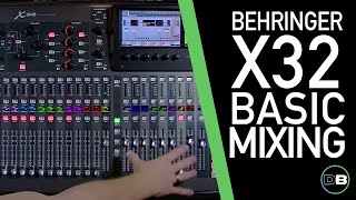 Behringer X32  Basic Mixing 1011  Intro amp Layout [upl. by Yramanna]