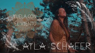 Ayla Schafer quotVuela con el Vientoquot Official music video [upl. by Libna]