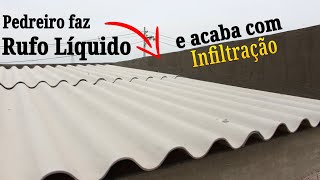 Pedreiro Faz RUFO Liquido e Acaba com infiltração no TELHADO INVISÍVEL [upl. by Truda]