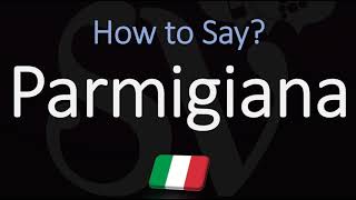 How to Pronounce Parmigiana CORRECTLY  English amp Italian pronunciation [upl. by Gilbertina]