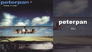 Peterpan  Aku Official Audio [upl. by Patterman]