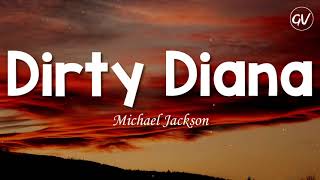 Michael Jackson  Dirty Diana Lyrics [upl. by Solley]