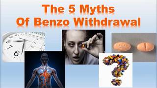 5 Myths of Benzo Withdrawal [upl. by Catto]