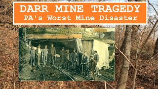 Darr Mine Tragedy Pennsylvanias Worst Mining Disaster [upl. by Ellednahc556]