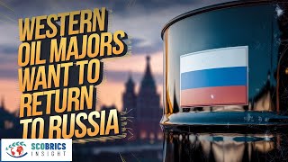 Which Oil Majors Are Welcome in Russia And Who Will Return [upl. by Tumer]