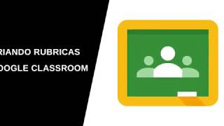 Como criar rubricas no Google Classroom [upl. by Helfant]