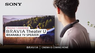 Sony  BRAVIA Theater U Wearable TV Speaker – Product Overview [upl. by Roon362]