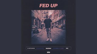 Fed Up [upl. by Reena]