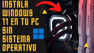 INSTALAR WINDOWS 11 EN PC SIN SISTEMA OPERATIVO [upl. by Laverne]