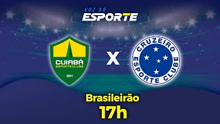 CUIABÁ X CRUZEIRO  AO VIVO  CAMPEONATO BRASILEIRO – 22092024 [upl. by Brodench]