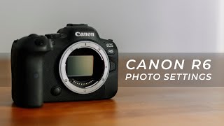 CANON R6  The Best Photography Settings [upl. by Deckert661]