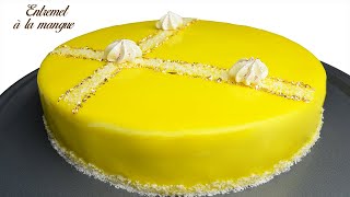 ENTREMET À LA MANGUE  GLAÇAGE MIROIR [upl. by Verine]