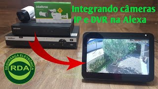 Como Integrar Câmeras IP e DVR na Alexa echo show e fire tv stick [upl. by Ned]