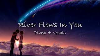 Yiruma  River Flows In You  Piano amp Vocal Cover English Version  Zacky The Pianist [upl. by Schwinn]