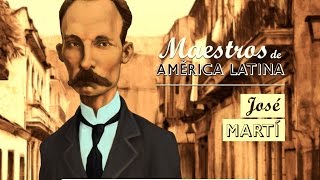 JOSÉ MARTÍ  Serie Maestros de América Latina [upl. by Einneb]