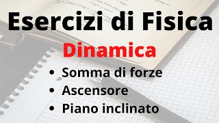 Fisica 1 – Esercizi svolti  Dinamica [upl. by Darill595]